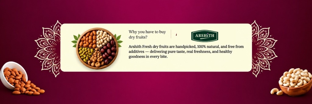 Why You Have to Buy Dry Fruits - Arshith Fresh